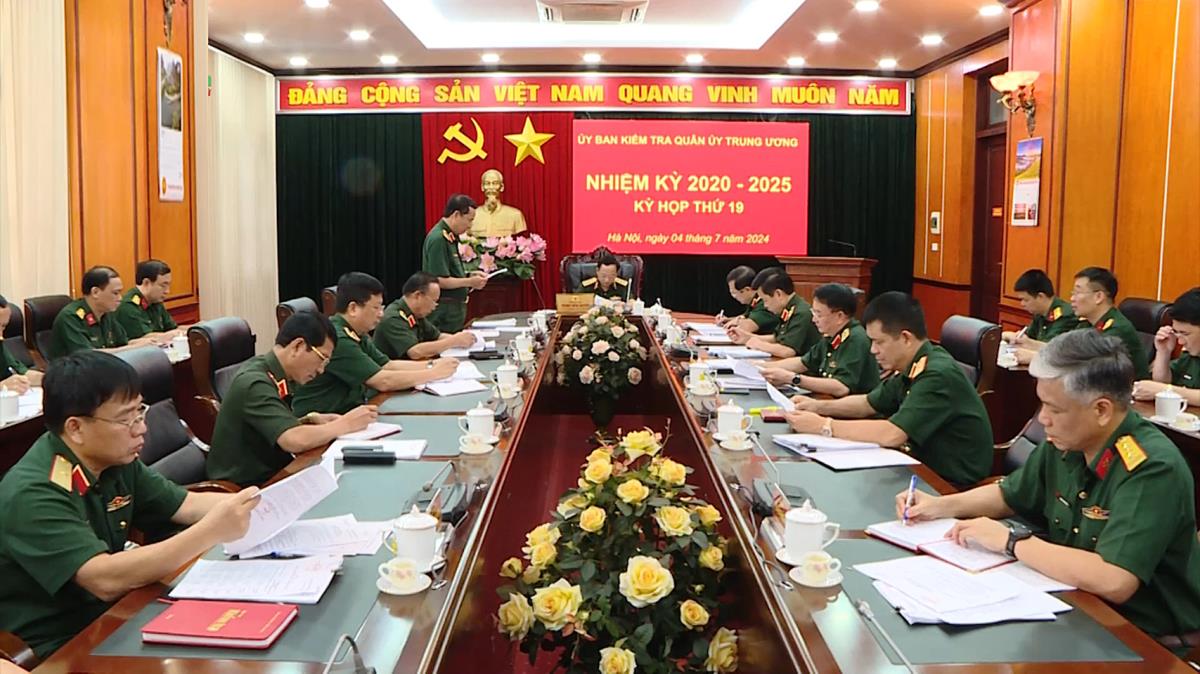 Kỳ họp thứ 19 của Ủy ban Kiểm tra Quân ủy Trung ương